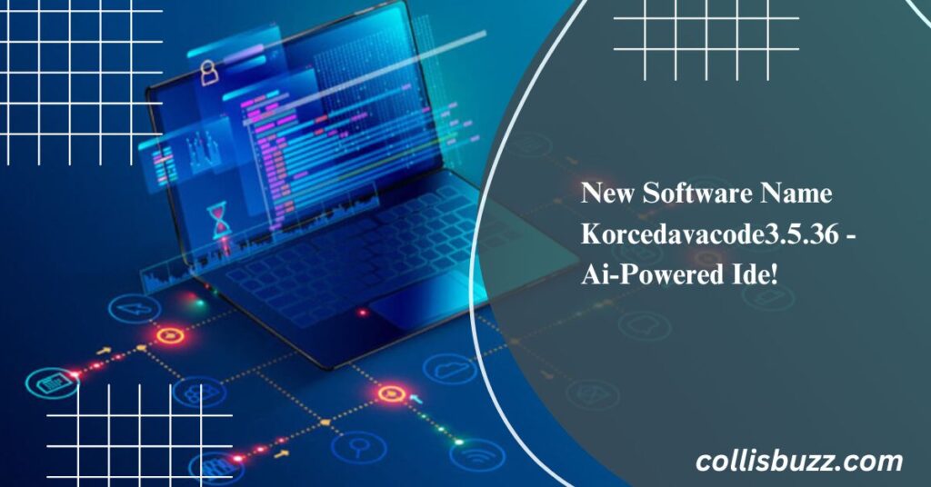 New Software Name Korcedavacode3.5.36 -  Ai-Powered Ide!